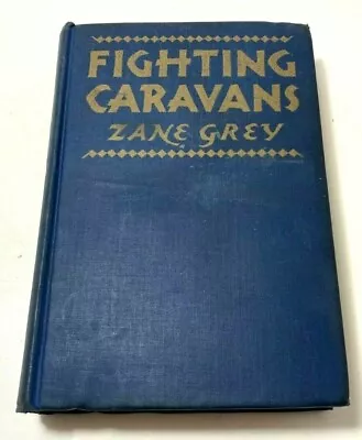 Antique Zane Grey Fighting Caravans  Hardcover  1929 • $14.38