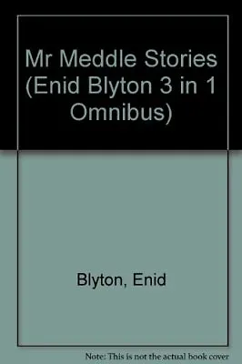 Mr Meddle Stories (Enid Blyton 3 In 1 Omnibus) By Enid Blyton • £11.70