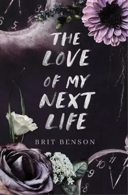 Brit Benson The Love Of My Next Life (Paperback) Next Life Duet • $19.36