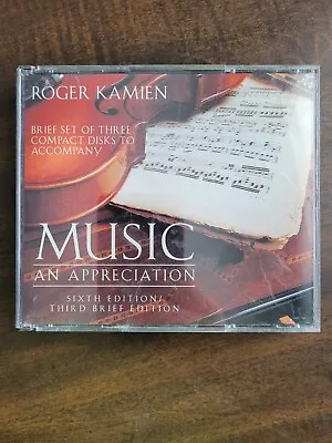 Roger Kamien Music An Appreciation (3 CD Set) Sixth Edition Third Brief Edition • $9.59