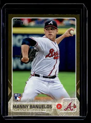 2015 Topps Update Manny Banuelos Gold /2015 #US281 • $0.99
