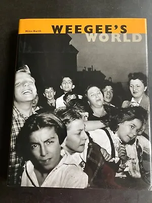 $60 • Buy Weegee's World By Miles Barth 1997 First Edition HC DJ Excellent Condition