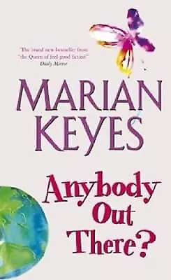 Anybody Out There? Keyes Marian Used; Good Book • £2.99