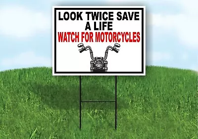 LOOK TWICE SAVE A LIFE WATCH FOR MOTORCYCLES Yard Sign With Stand LAWN SIGN • $26.99
