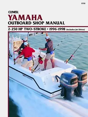 Yamaha 2-250 HP Two Stroke Outboard & Jet Drives (1996-1998) Service Repair Manu • $49.95