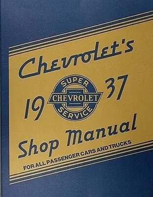 Best Repair Shop Manual For 1937 Chevrolet Car Truck 37 Chevy Service Book • $103.09