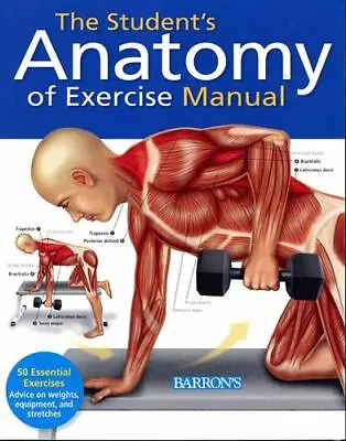 Student's Anatomy Of Exercise Manual: 50 Essential Exercises Including Weights  • $5.34