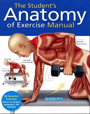Student's Anatomy Of Exercise Manual: 50 Essential Exercises Including Weights • $5.57