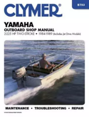 Yamaha 2-225 HP Two-Stroke Outboards Jet Drives 1984-1989  Service Manual • $83.25