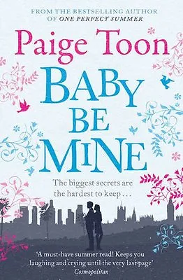 Baby Be Mine By Paige Toon. 9781471129582 • £3.50