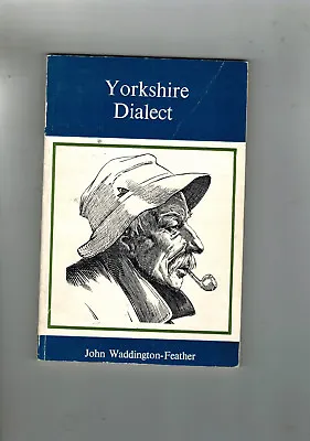 JOHN WADDINGTON-FEATHER Yorkshire Dialect - 1977 Softback • £4.24