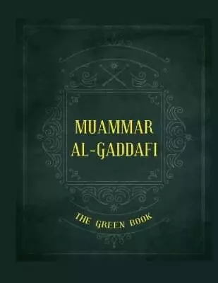 Muammar Al-Gaddafi Gaddafi's  The Green Book  (Paperback) • $13.51