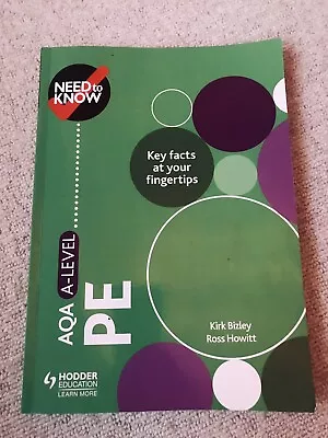 Need To Know: AQA A-level PE By Kirk Bizley Ross Howitt (Paperback 2018) • £3.99