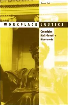 Workplace Justice: Organizing Multi-Identity Movements - Paperback - GOOD • $11.19