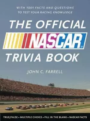 The Official NASCAR Trivia Book: With 1001 Facts And Questions To Te - VERY GOOD • $4.46