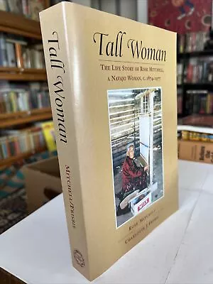 Tall Woman: Life Story Of Rose Mitchell A Navajo Woman C. 1874-1978 • $22