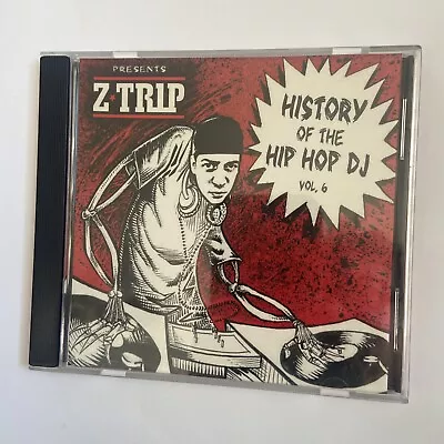 $25 • Buy DJ Z Trip Presents History Of The Hip Hop DJ Volume 6 Extremely Limited Edition