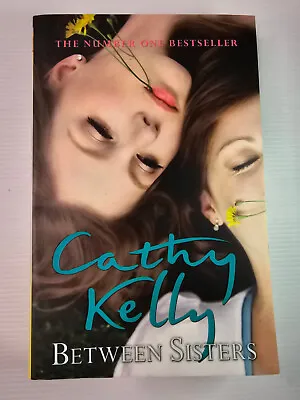 BETWEEN SISTERS By Cathy Kelly - Paperback • $11.50