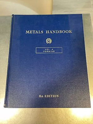 VINTAGE ASM METALS HANDBOOK 8th EDITION VOLUME 4 METAL FORMING MACHINIST BOOK • $32