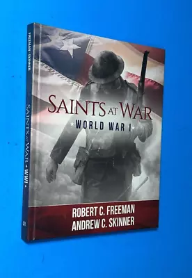 Saints At War World War I Freeman Skinner SIGNED Mormon 1st Ed 2018 NEW • $12.99