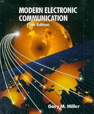 Modern Electronic Communication Hardcover Gary M. Miller • $9.96
