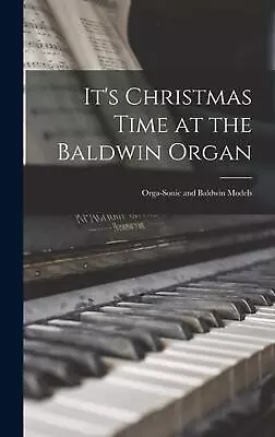 It's Christmas Time At The Baldwin Organ: Orga-sonic And Baldwin Models By Anony • $69.47
