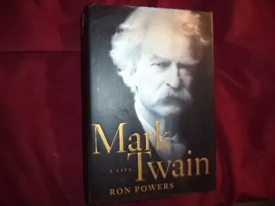 Powers Ron. Mark Twain. A Life.  2005. Illustrated.   Important Reference Work. • $20