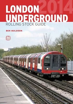  Abc London Underground Rolling Stock Guide By Ben Muldoon 9780711038073 NEW Boo • £10.38