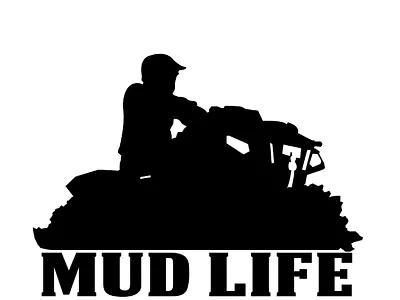 Custom Mud Life  Vinyl Decal Sticker: Cars ATVs Suvs Trucks MXRedneck • $3.99