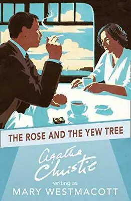 £9.68 • Buy The Rose And The Yew Tree By Westmacott, Mary, Christie, Agatha, NEW Book, FREE 