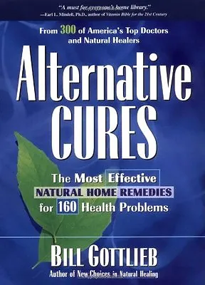 Alternative Cures: The Most Effective Natural Home Remedies For 160 Health Prob • £3.29