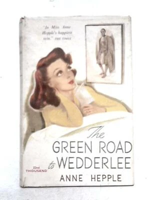 £25.29 • Buy The Green Road To Wedderlee (Anne Hepple - 1955) (ID:76536)