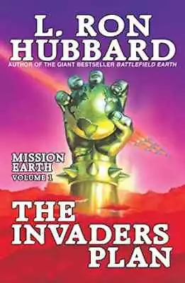 Mission Earth Volume 1: The Invaders Plan - Paperback By Hubbard L. Ron - Good • $7.77