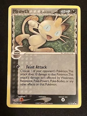 Meowth 11/17 (Delta Species) POP Series 5 Non-Holo Pokemon Card - NM • $3.38