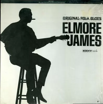 Elmore James - Original Folk Blues - Kent Records (KST-522) - 1971 • $10.99