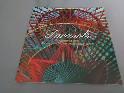 Japanese Parasols Gifu City Umbrellas 2000 SFO Museum Exhibition Catalog History • $29.99