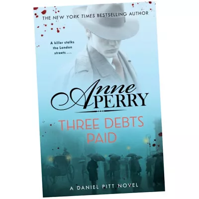 Three Debts Paid (Daniel Pitt Mystery 5) - Anne Perry (2022 Paperback) NEW • £10.75