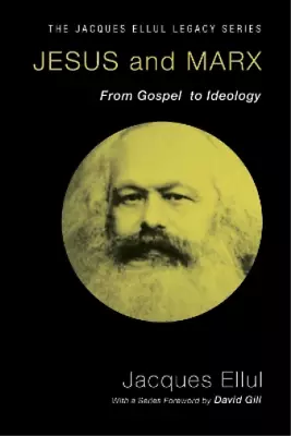 Jacques Ellul Jesus And Marx (Paperback) Jacques Ellul Legacy (UK IMPORT) • $31.40