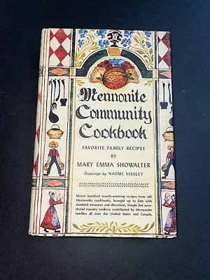Mennonite Community Cookbook 1963 Mary Showalter Hardcover Dust Jacket Brodart • $45
