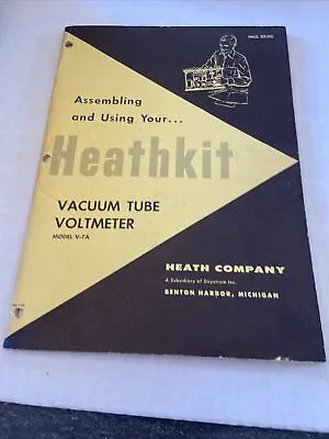 Vintage Heathkit Vacuum Tube Voltmeter Model V-7A Assembly & Operation Manual • $24