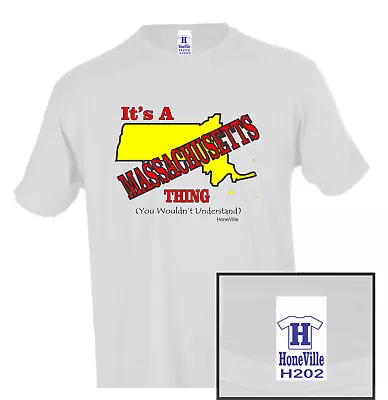 It's A Massachusetts Thing Wouldn't Understand HoneVille Unisex T-shirt Adult • $20.21