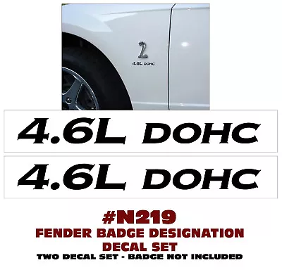 N219 Ford Mustang - 4.6l Dohc - Fender Decal Set - Below Cobra Emblem Decal • $14.95