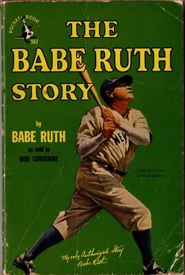 The Babe Ruth Story By Babe Ruth Published Sept. 1948 2nd Print Sept 1948 • $23.12