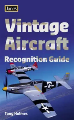 Jane's - Vintage Aircraft Recognition Guide (Jane's Recognition Guide) Tony Hol • £3.36