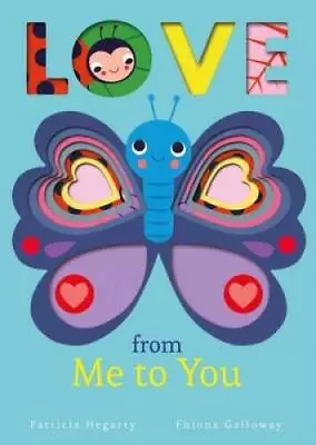 Love From Me To You - Board Book By Hegarty Patricia - GOOD • $3.71