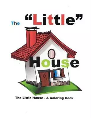 The Little House: A Short Story/A Coloring Book • $9.56