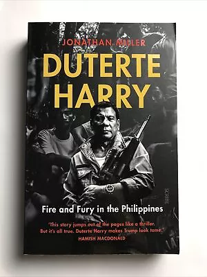 Duterte Harry: Fire And Fury In The Philippines By Jonathan Miller Softcover • $21.60