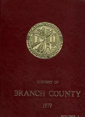 History Of Branch County Michigan (Volume I) • $150