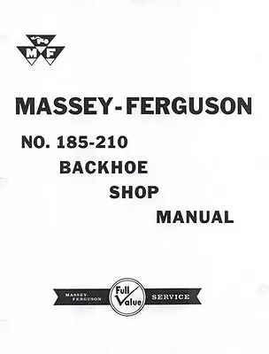 Massey Ferguson MF 185 210 Backhoe Shop Service Manual • $13.05