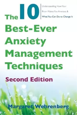 Margaret Wehrenberg The 10 Best-Ever Anxiety Management Techniques (Paperback) • $22.38